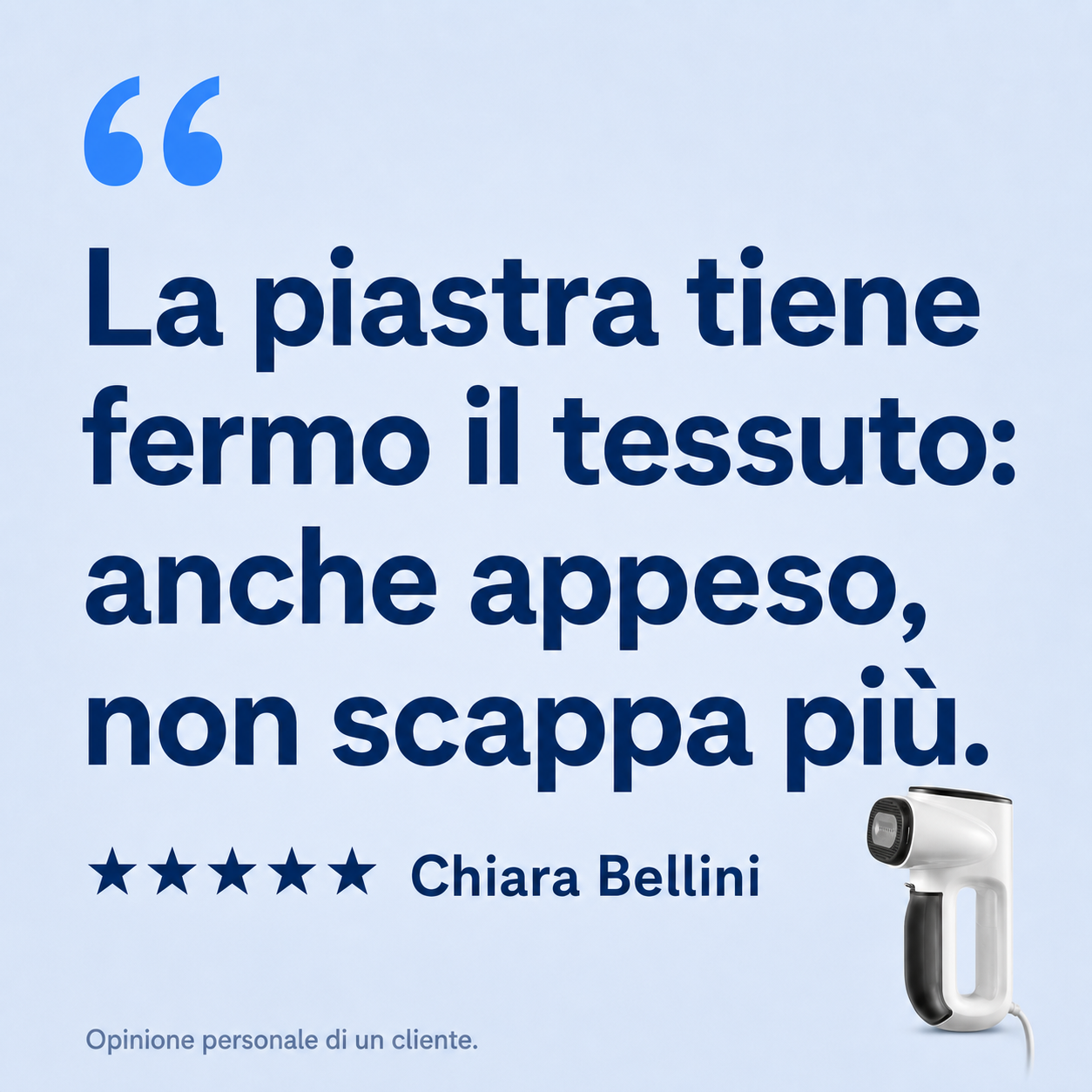 Recensione a cinque stelle: la piastra tiene fermo il tessuto anche sul capo appeso