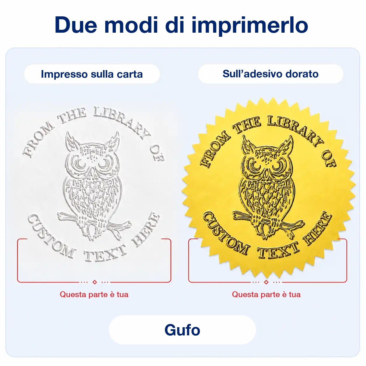 Il sigillo Gufo in due prove: a secco sulla pagina bianca e su adesivo dorato