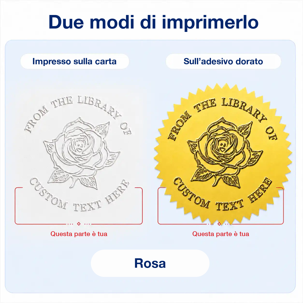 Il sigillo Rosa in due prove: a secco sulla pagina bianca e su adesivo dorato