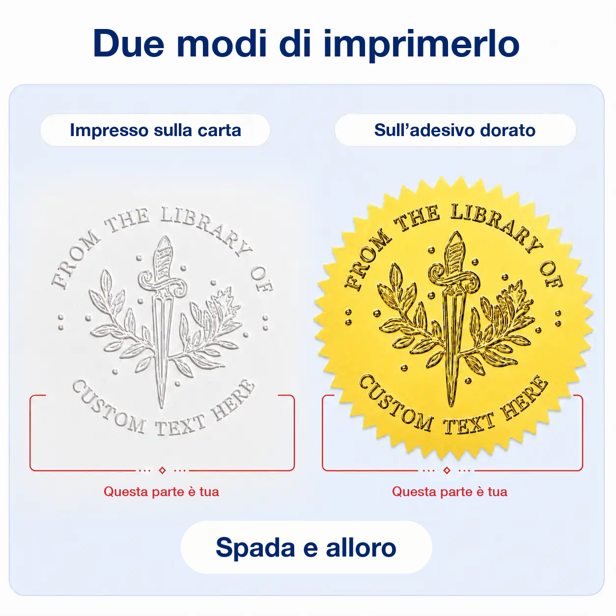 Il sigillo Spada e alloro in due prove: a secco sulla pagina bianca e su adesivo dorato