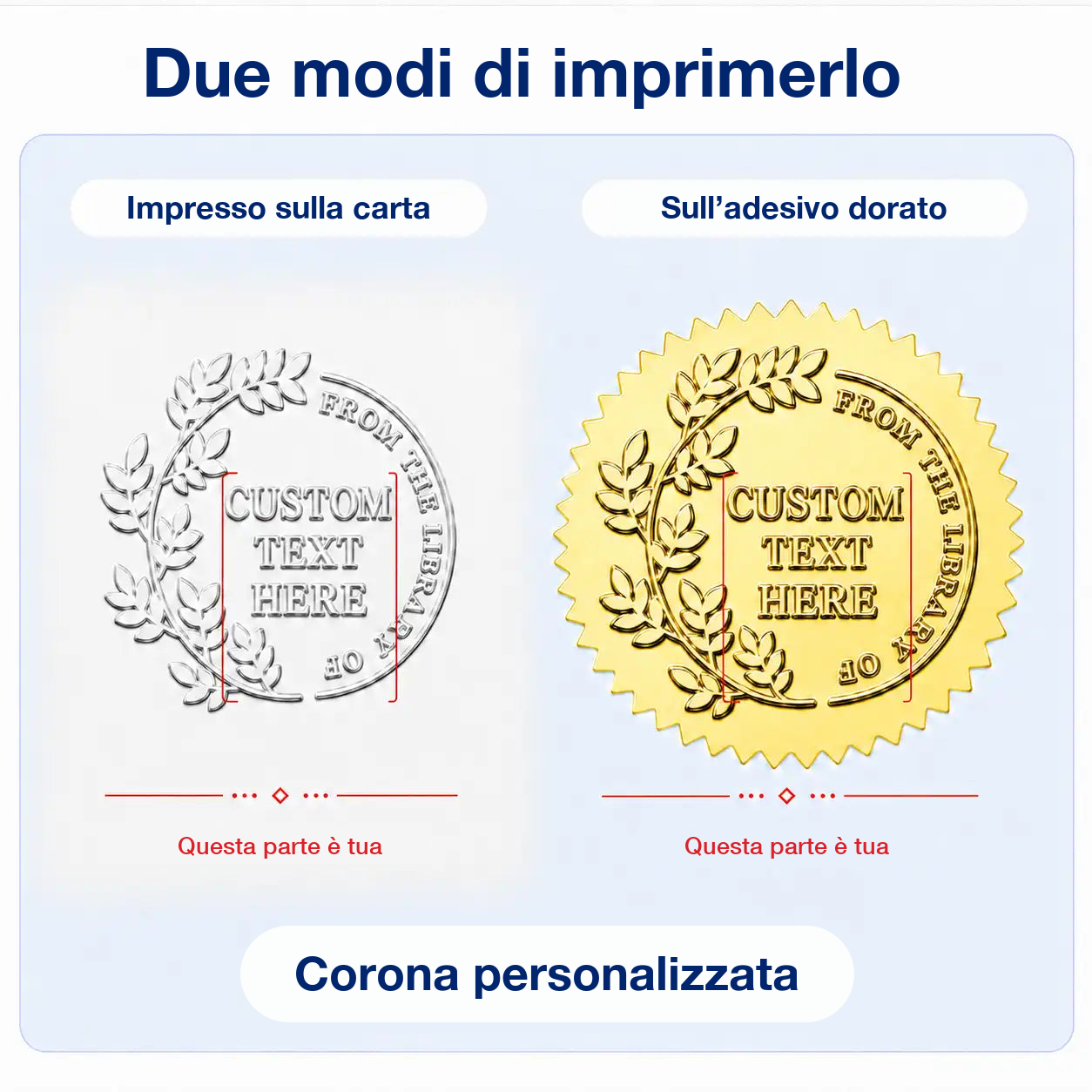 Il sigillo Corona personalizzata in due prove: a secco sulla pagina bianca e su adesivo dorato